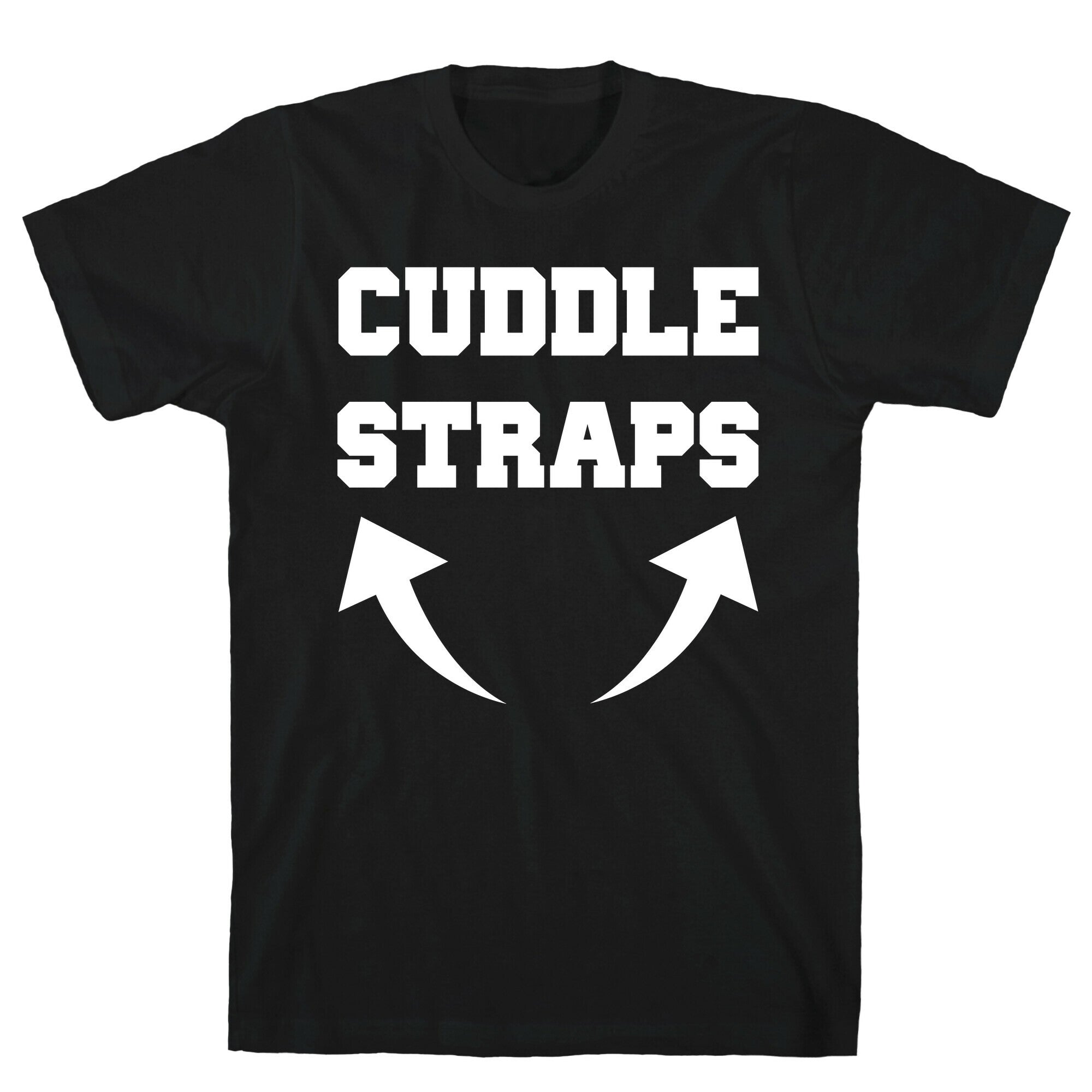 Cuddle Straps T-Shirt